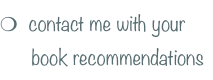 m  contact me with your        book recommendations