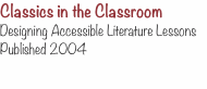 Classics in the Classroom Designing Accessible Literatu