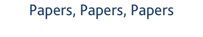Papers, Papers, Papers