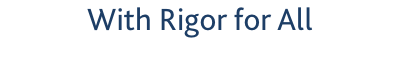 With Rigor for All