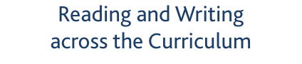 Reading and Writing  across the Curriculum