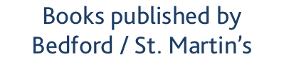 Books published by  Bedford / St. Martin&rsquo;s