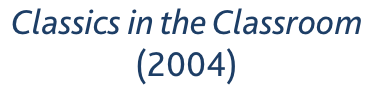 Classics in the Classroom (2004)