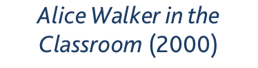 Alice Walker in the Classroom (2000)