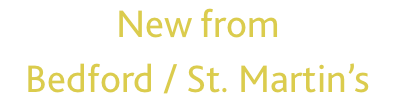 New from  Bedford / St. Martin&rsquo;s