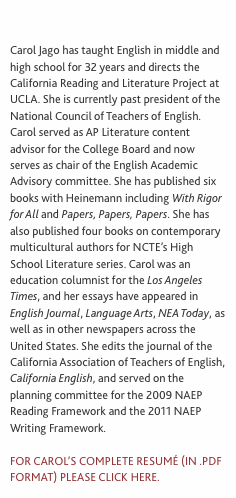   Carol Jago has taught English in middle and high school for 3