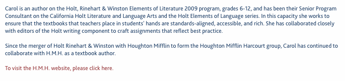 Carol is an author on the Holt, Rinehart & Winston Elements of 