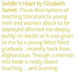 Soldier&rsquo;s Heart by Elizabeth Samet. These descriptions of teach