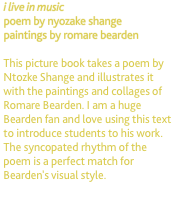 i live in music poem by nyozake shange paintings by romare bear