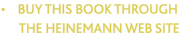 &bull;    BUY?THIS BOOK THROUGH        THE HEINEMANN WEB SITE